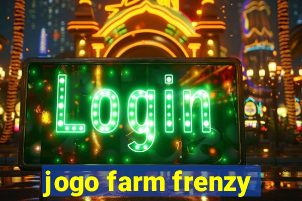 jogo farm frenzy